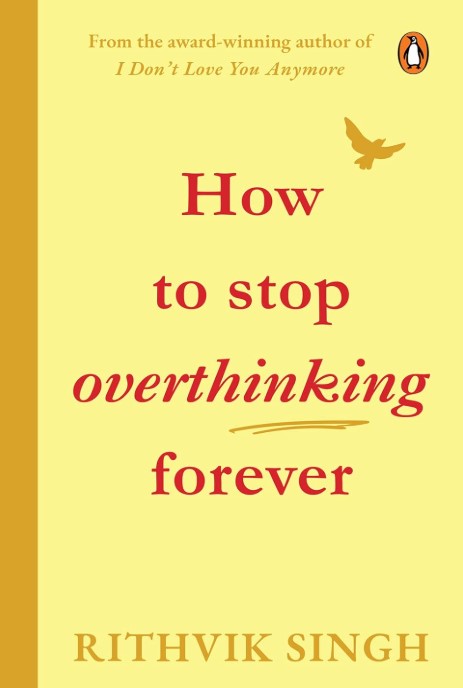 How To Stop Overthinking Forever